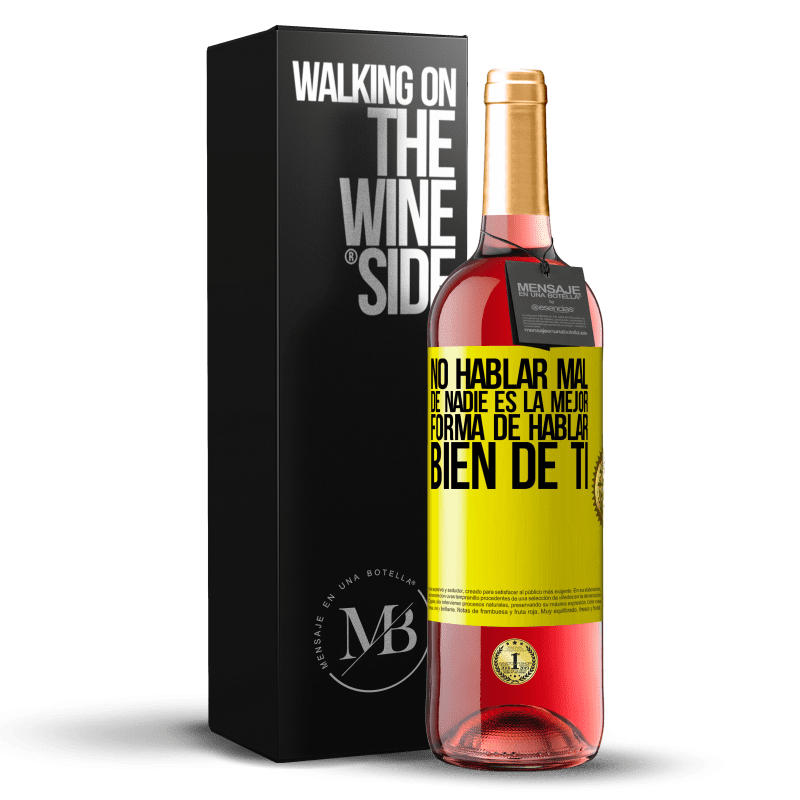 29,95 € Envío gratis | Vino Rosado Edición ROSÉ No hablar mal de nadie es la mejor forma de hablar bien de ti Etiqueta Amarilla. Etiqueta personalizable Vino joven Cosecha 2025 Tempranillo