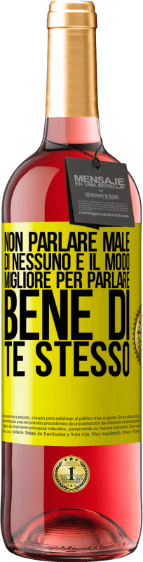 29,95 € Spedizione Gratuita | Vino rosato Edizione ROSÉ Non parlare male di nessuno è il modo migliore per parlare bene di te stesso Etichetta Gialla. Etichetta personalizzabile Vino giovane Raccogliere 2024 Tempranillo