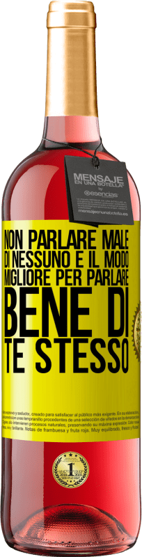 29,95 € Spedizione Gratuita | Vino rosato Edizione ROSÉ Non parlare male di nessuno è il modo migliore per parlare bene di te stesso Etichetta Gialla. Etichetta personalizzabile Vino giovane Raccogliere 2025 Tempranillo