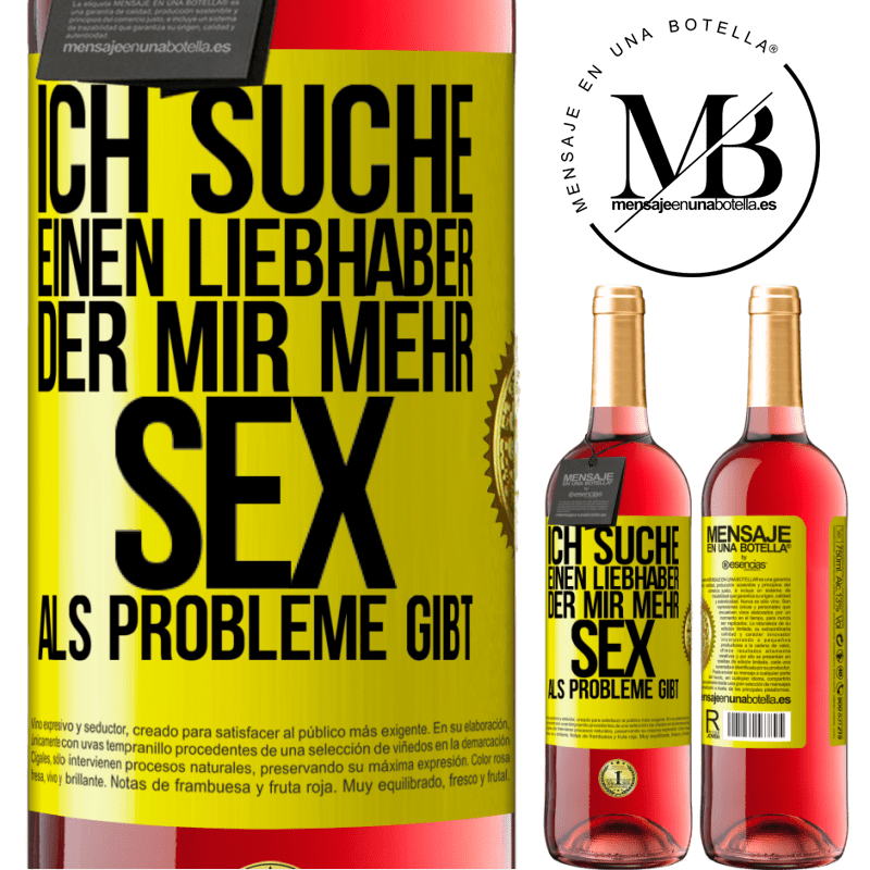 29,95 € Kostenloser Versand | Roséwein ROSÉ Ausgabe Ich suche einen Liebhaber, der mir mehr Sex als Probleme gibt Gelbes Etikett. Anpassbares Etikett Junger Wein Ernte 2023 Tempranillo