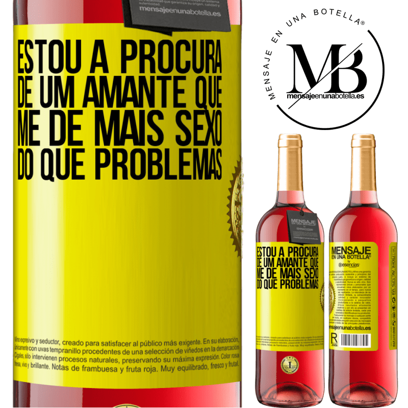 29,95 € Envio grátis | Vinho rosé Edição ROSÉ Estou à procura de um amante que me dê mais sexo do que problemas Etiqueta Amarela. Etiqueta personalizável Vinho jovem Colheita 2023 Tempranillo