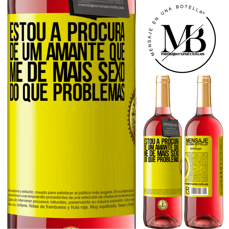 29,95 € Envio grátis | Vinho rosé Edição ROSÉ Estou à procura de um amante que me dê mais sexo do que problemas Etiqueta Amarela. Etiqueta personalizável Vinho jovem Colheita 2025 Tempranillo