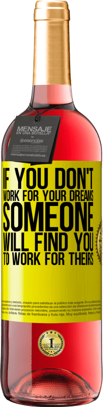 «Если вы не работаете на свои мечты, кто-то найдет вас работать на их» Издание ROSÉ