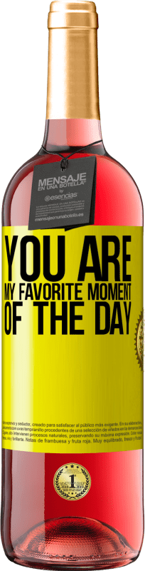 29,95 € | Rosé Wine ROSÉ Edition You are my favorite moment of the day Yellow Label. Customizable label Young wine Harvest 2024 Tempranillo