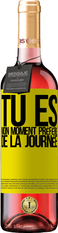 29,95 € Envoi gratuit | Vin rosé Édition ROSÉ Tu es mon moment préféré de la journée Étiquette Jaune. Étiquette personnalisable Vin jeune Récolte 2025 Tempranillo