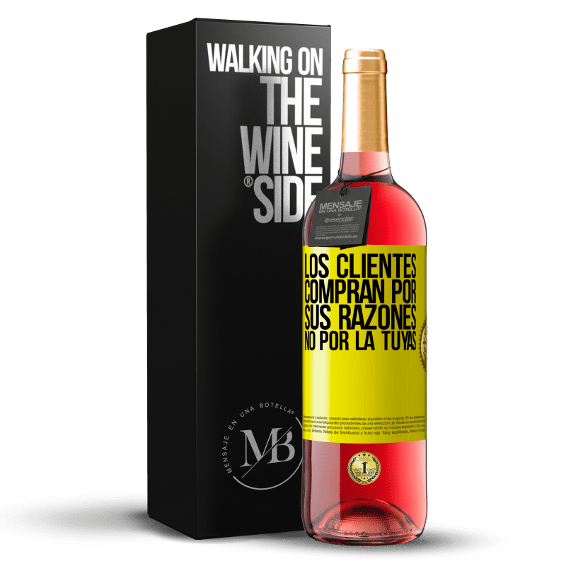 29,95 € Envío gratis | Vino Rosado Edición ROSÉ Los clientes compran por sus razones, no por la tuyas Etiqueta Amarilla. Etiqueta personalizable Vino joven Cosecha 2024 Tempranillo