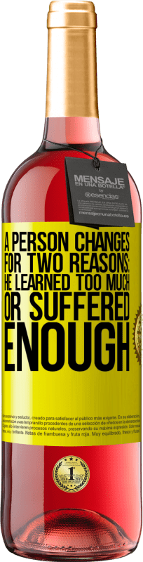 «Человек меняется по двум причинам: он слишком многому научился или достаточно страдал» Издание ROSÉ