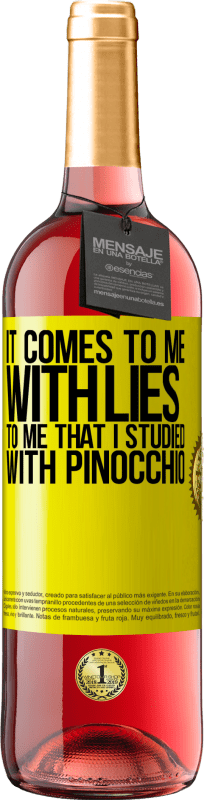 29,95 € | Rosé Wine ROSÉ Edition It comes to me with lies. To me that I studied with Pinocchio Yellow Label. Customizable label Young wine Harvest 2024 Tempranillo