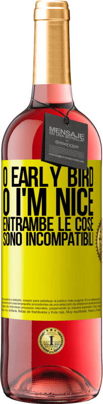 29,95 € Spedizione Gratuita | Vino rosato Edizione ROSÉ O early bird o I'm nice, entrambe le cose sono incompatibili Etichetta Gialla. Etichetta personalizzabile Vino giovane Raccogliere 2025 Tempranillo