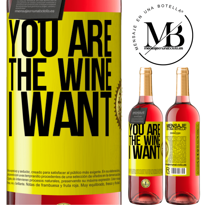 29,95 € Free Shipping | Rosé Wine ROSÉ Edition You are the wine I want Yellow Label. Customizable label Young wine Harvest 2021 Tempranillo