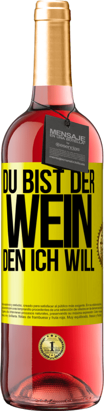 29,95 € | Roséwein ROSÉ Ausgabe Du bist der Wein, den ich will Gelbes Etikett. Anpassbares Etikett Junger Wein Ernte 2023 Tempranillo