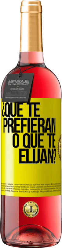 29,95 € Envío gratis | Vino Rosado Edición ROSÉ ¿Que te prefieran, o que te elijan? Etiqueta Amarilla. Etiqueta personalizable Vino joven Cosecha 2025 Tempranillo