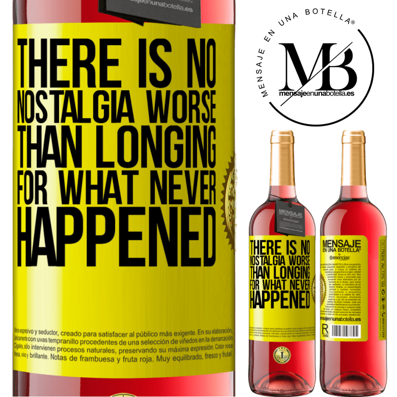24,95 € Free Shipping | Rosé Wine ROSÉ Edition There is no nostalgia worse than longing for what never happened Yellow Label. Customizable label Young wine Harvest 2021 Tempranillo