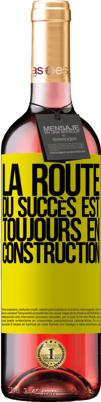 29,95 € Envoi gratuit | Vin rosé Édition ROSÉ La route du succès est toujours en construction Étiquette Jaune. Étiquette personnalisable Vin jeune Récolte 2025 Tempranillo