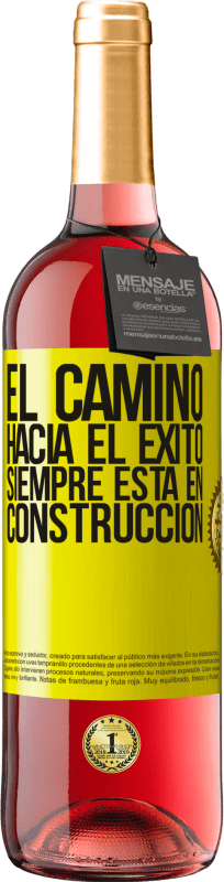 «El camino hacia el éxito siempre está en construcción» Edición ROSÉ
