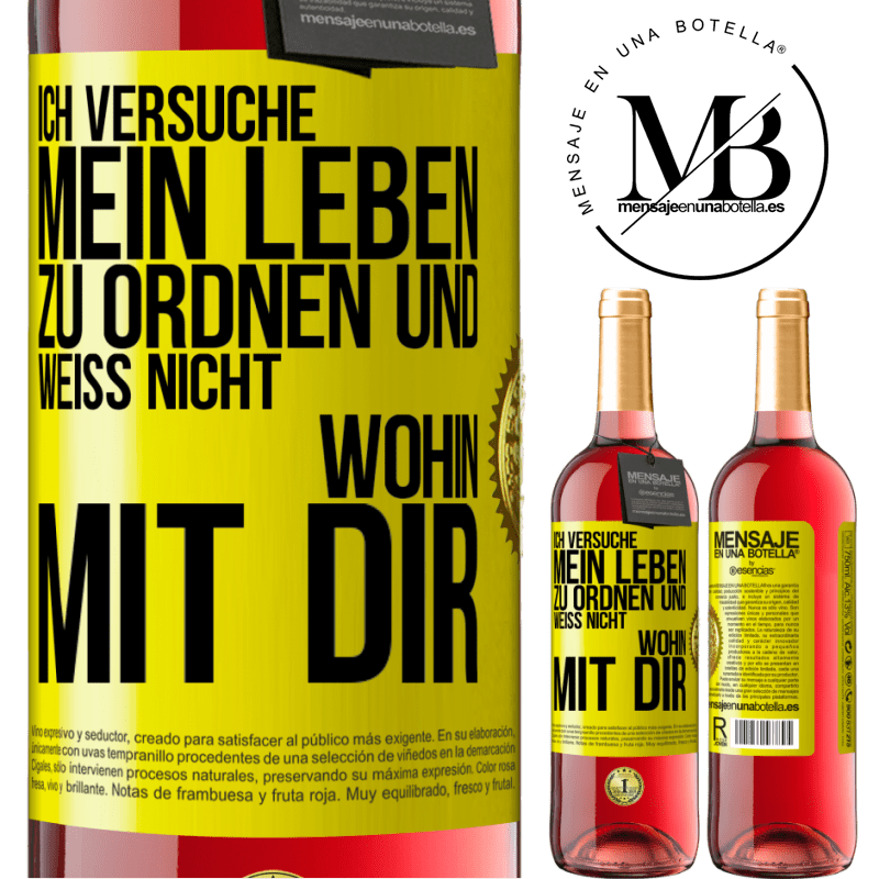 29,95 € Kostenloser Versand | Roséwein ROSÉ Ausgabe Ich versuche, mein Leben zu ordnen und weiß nicht, wohin mit dir Gelbes Etikett. Anpassbares Etikett Junger Wein Ernte 2024 Tempranillo
