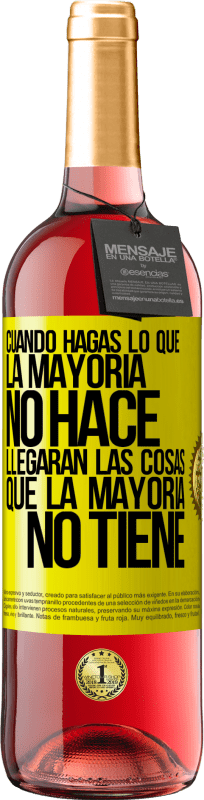 «Cuando hagas lo que la mayoría no hace, llegarán las cosas que la mayoría no tiene» Edición ROSÉ