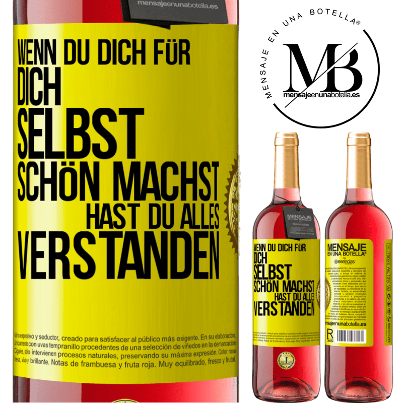 29,95 € Kostenloser Versand | Roséwein ROSÉ Ausgabe Wenn du dich für dich selbst schön machst, hast du alles verstanden Gelbes Etikett. Anpassbares Etikett Junger Wein Ernte 2023 Tempranillo