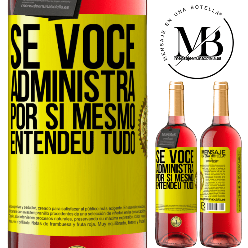 29,95 € Envio grátis | Vinho rosé Edição ROSÉ Se você administra por si mesmo, entendeu tudo Etiqueta Amarela. Etiqueta personalizável Vinho jovem Colheita 2023 Tempranillo