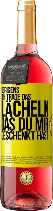 29,95 € | Roséwein ROSÉ Ausgabe Übrigens, ich trage das Lächeln, das du mir geschenkt hast Gelbes Etikett. Anpassbares Etikett Junger Wein Ernte 2024 Tempranillo