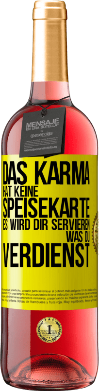 29,95 € | Roséwein ROSÉ Ausgabe Das Karma hat keine Speisekarte. Es wird dir servieren, was du verdienst Gelbes Etikett. Anpassbares Etikett Junger Wein Ernte 2023 Tempranillo