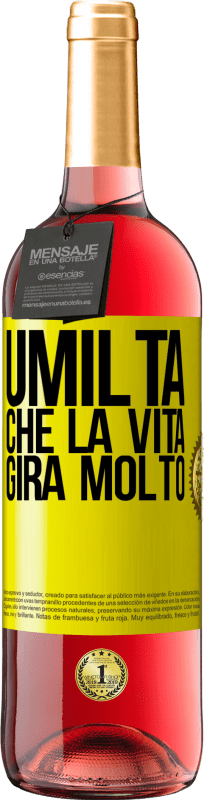 29,95 € Spedizione Gratuita | Vino rosato Edizione ROSÉ Umiltà, che la vita gira molto Etichetta Gialla. Etichetta personalizzabile Vino giovane Raccogliere 2025 Tempranillo