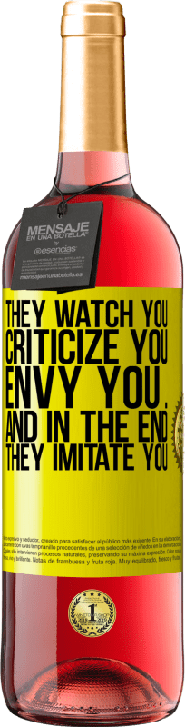 29,95 € Free Shipping | Rosé Wine ROSÉ Edition They watch you, criticize you, envy you ... and in the end, they imitate you Yellow Label. Customizable label Young wine Harvest 2022 Tempranillo
