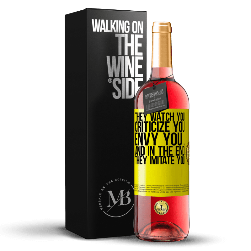 29,95 € Free Shipping | Rosé Wine ROSÉ Edition They watch you, criticize you, envy you ... and in the end, they imitate you Yellow Label. Customizable label Young wine Harvest 2022 Tempranillo