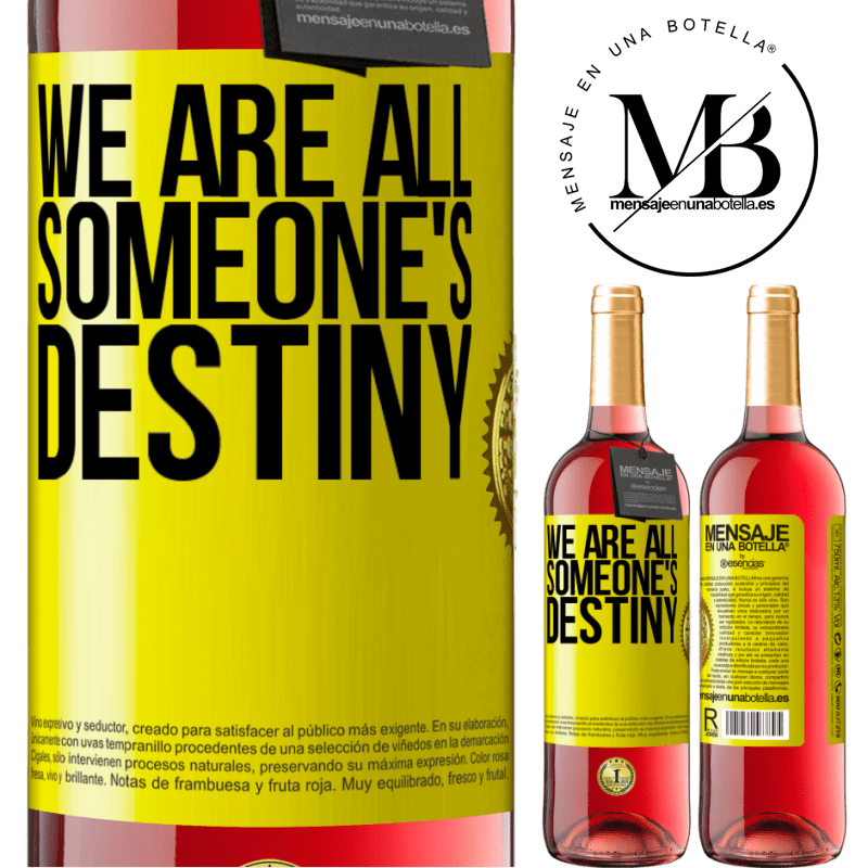 24,95 € Free Shipping | Rosé Wine ROSÉ Edition We are all someone's destiny Yellow Label. Customizable label Young wine Harvest 2021 Tempranillo