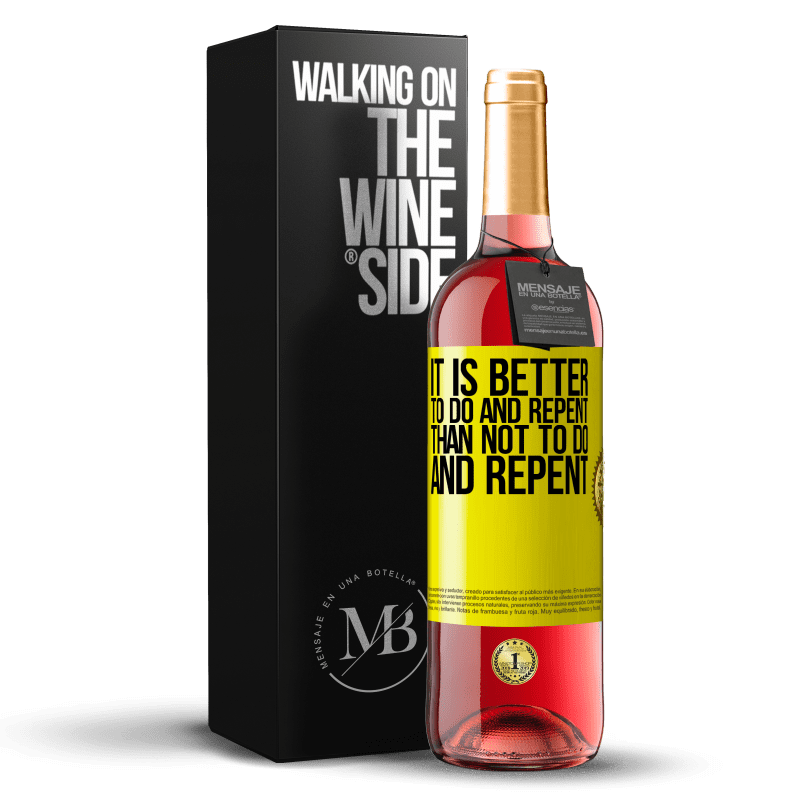 29,95 € Free Shipping | Rosé Wine ROSÉ Edition It is better to do and repent, than not to do and repent Yellow Label. Customizable label Young wine Harvest 2023 Tempranillo