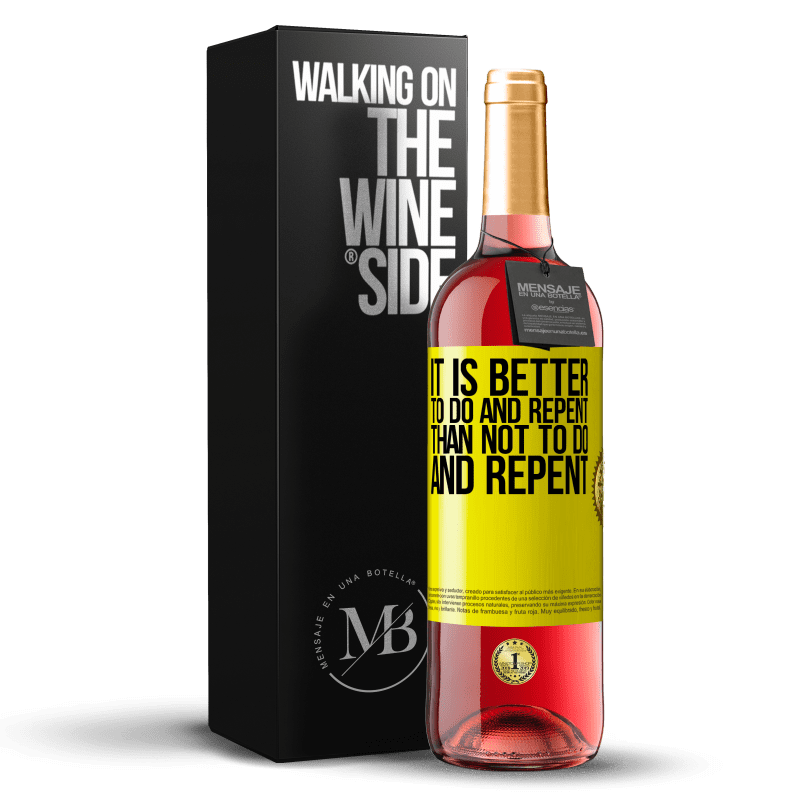 29,95 € Free Shipping | Rosé Wine ROSÉ Edition It is better to do and repent, than not to do and repent Yellow Label. Customizable label Young wine Harvest 2024 Tempranillo