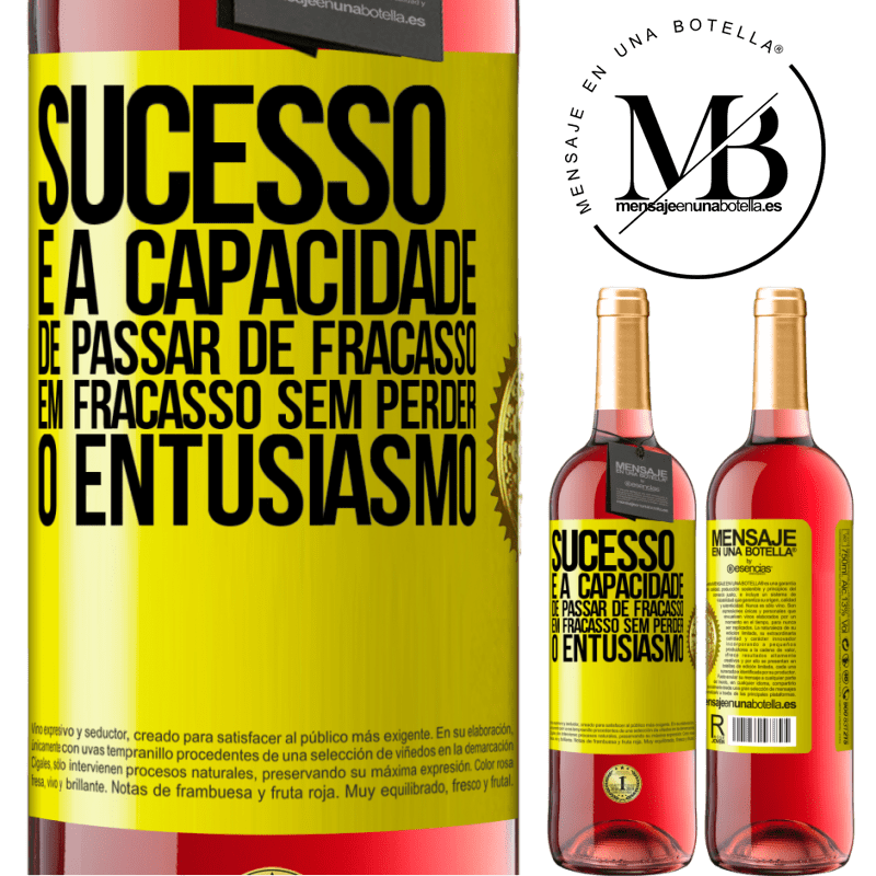 29,95 € Envio grátis | Vinho rosé Edição ROSÉ Sucesso é a capacidade de passar de fracasso em fracasso sem perder o entusiasmo Etiqueta Amarela. Etiqueta personalizável Vinho jovem Colheita 2023 Tempranillo