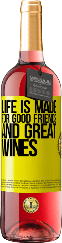 «良い友達と素晴らしいワインのために人生が作られます» ROSÉエディション