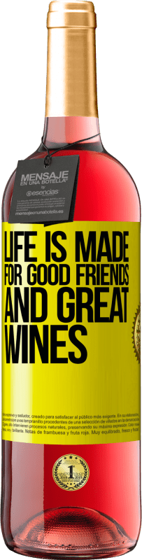29,95 € | Rosé Wine ROSÉ Edition Life is made for good friends and great wines Yellow Label. Customizable label Young wine Harvest 2025 Tempranillo
