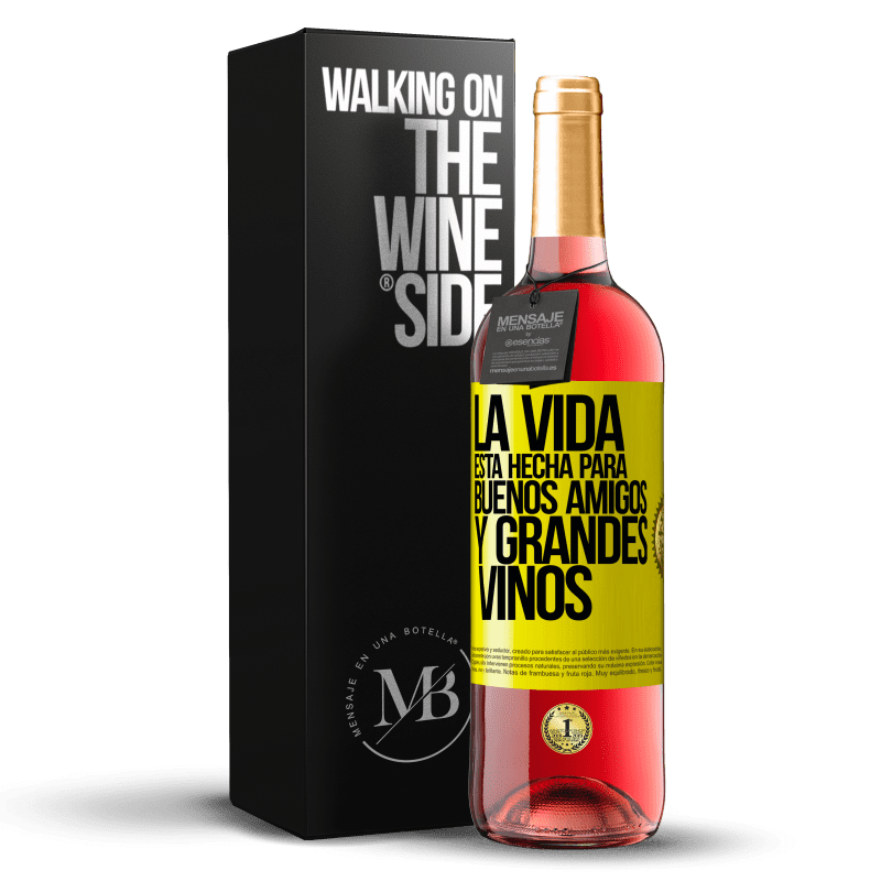 29,95 € Envío gratis | Vino Rosado Edición ROSÉ La vida está hecha para buenos amigos y grandes vinos Etiqueta Amarilla. Etiqueta personalizable Vino joven Cosecha 2023 Tempranillo