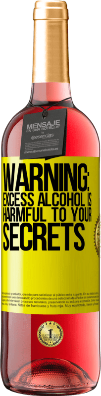 «Предупреждение: избыток алкоголя вреден для ваших секретов» Издание ROSÉ