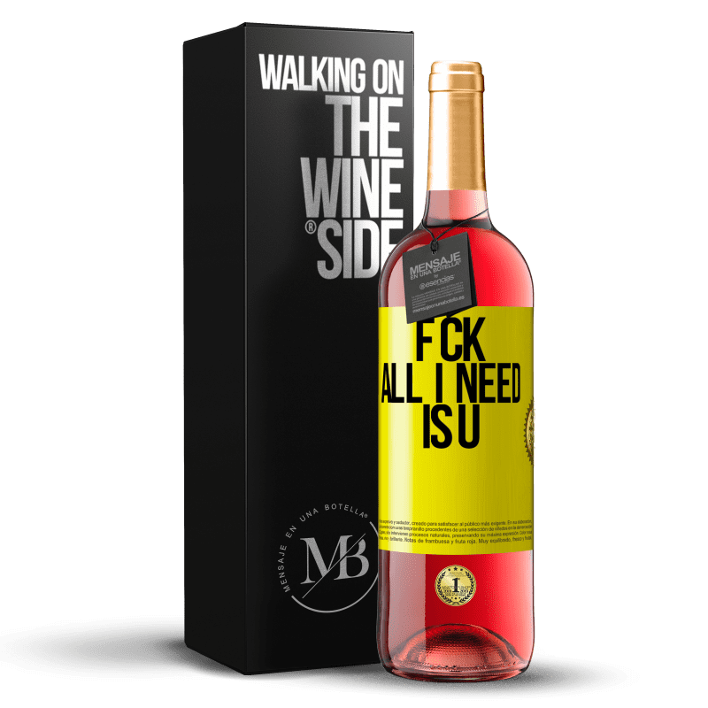 29,95 € Envoi gratuit | Vin rosé Édition ROSÉ F CK. All I need is U Étiquette Jaune. Étiquette personnalisable Vin jeune Récolte 2024 Tempranillo