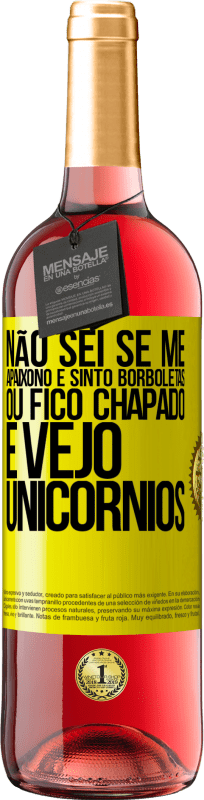 29,95 € | Vinho rosé Edição ROSÉ Não sei se me apaixono e sinto borboletas ou fico chapado e vejo unicórnios Etiqueta Amarela. Etiqueta personalizável Vinho jovem Colheita 2024 Tempranillo