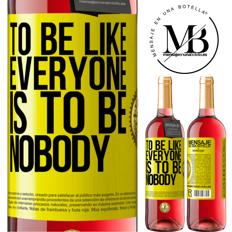 29,95 € Free Shipping | Rosé Wine ROSÉ Edition To be like everyone is to be nobody Yellow Label. Customizable label Young wine Harvest 2021 Tempranillo