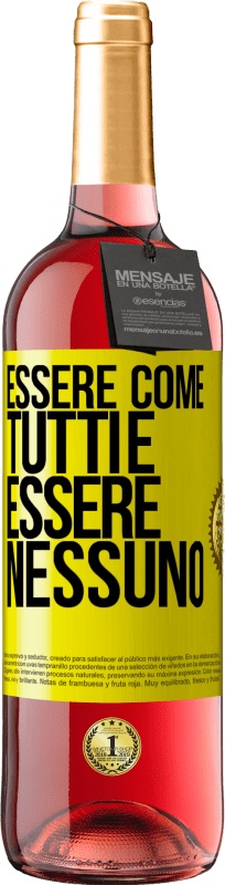 29,95 € Spedizione Gratuita | Vino rosato Edizione ROSÉ Essere come tutti è essere nessuno Etichetta Gialla. Etichetta personalizzabile Vino giovane Raccogliere 2025 Tempranillo