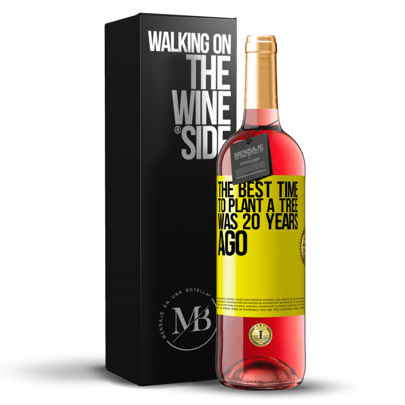 29,95 € Free Shipping | Rosé Wine ROSÉ Edition The best time to plant a tree was 20 years ago Yellow Label. Customizable label Young wine Harvest 2024 Tempranillo