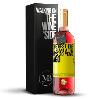 «The best time to plant a tree was 20 years ago» ROSÉ Edition