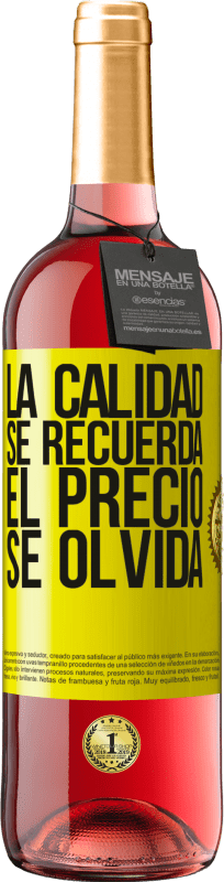 «La calidad se recuerda, el precio se olvida» Edición ROSÉ
