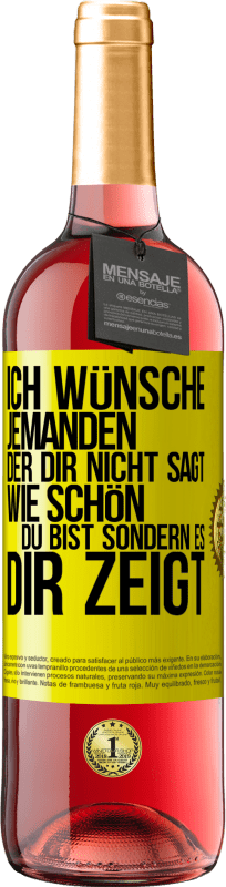 «Ich wünsche jemanden, der dir nicht sagt, wie schön du bist, sondern es dir zeigt» ROSÉ Ausgabe