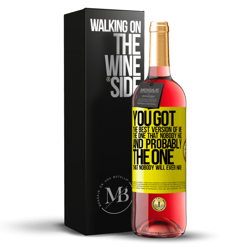 29,95 € Free Shipping | Rosé Wine ROSÉ Edition You got the best version of me, the one that nobody had and probably the one that nobody will ever have Yellow Label. Customizable label Young wine Harvest 2024 Tempranillo