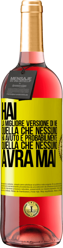 29,95 € | Vino rosato Edizione ROSÉ Hai la migliore versione di me, quella che nessuno ha avuto e probabilmente quella che nessuno avrà mai Etichetta Gialla. Etichetta personalizzabile Vino giovane Raccogliere 2024 Tempranillo