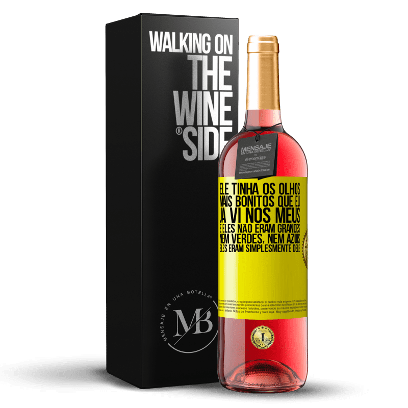29,95 € Envio grátis | Vinho rosé Edição ROSÉ Ele tinha os olhos mais bonitos que eu já vi nos meus. E eles não eram grandes, nem verdes, nem azuis. Eles eram Etiqueta Amarela. Etiqueta personalizável Vinho jovem Colheita 2025 Tempranillo