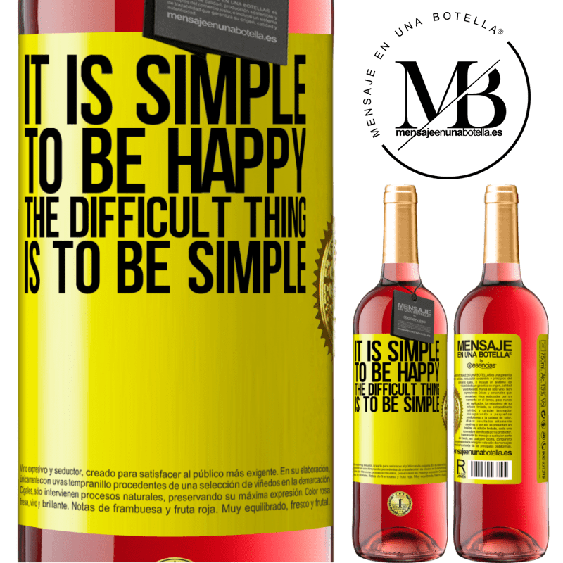 29,95 € Free Shipping | Rosé Wine ROSÉ Edition It is simple to be happy, the difficult thing is to be simple Yellow Label. Customizable label Young wine Harvest 2021 Tempranillo