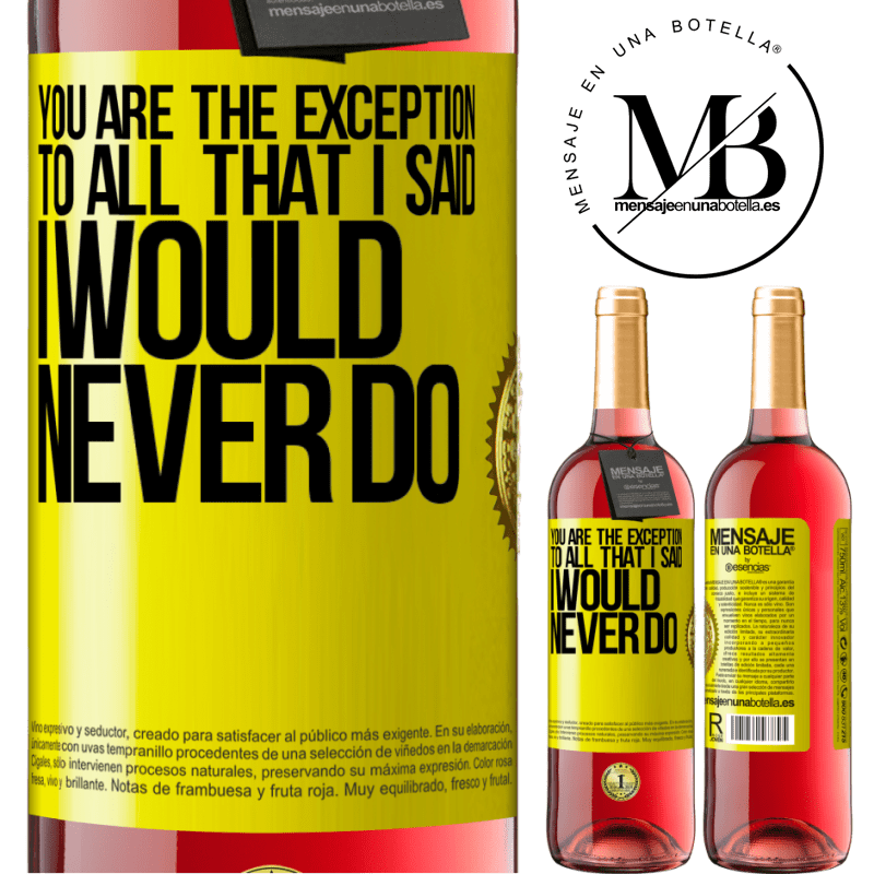29,95 € Free Shipping | Rosé Wine ROSÉ Edition You are the exception to all that I said I would never do Yellow Label. Customizable label Young wine Harvest 2024 Tempranillo