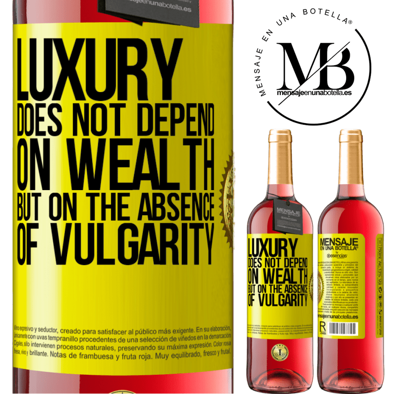 24,95 € Free Shipping | Rosé Wine ROSÉ Edition Luxury does not depend on wealth, but on the absence of vulgarity Yellow Label. Customizable label Young wine Harvest 2021 Tempranillo